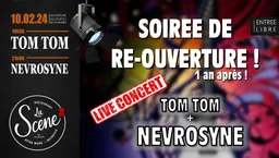 Nevrosyne à la Scene2, RéOuverture — 10 fev. 2024
